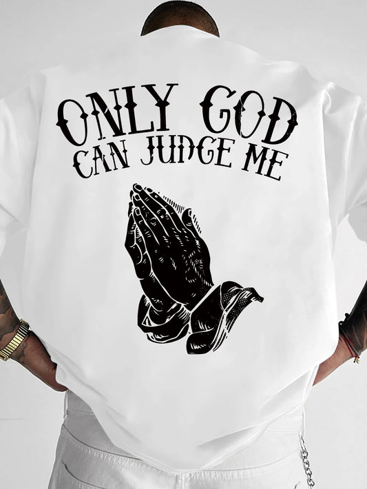 Men's Casual Summer T-Shirt I -Shirt – Only God Can Judge Me Praying Hands Graphic T-Shirt Free Shipping